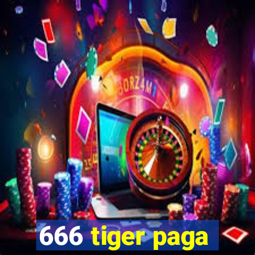 666 tiger paga